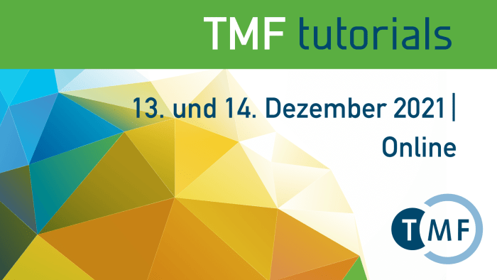 Die TMF Tutorials 2021 – am 13. und 14. Dezember