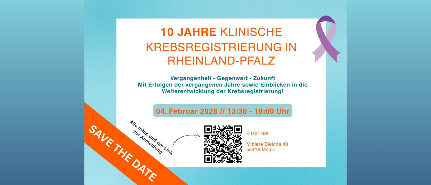 Banner zur Veranstaltung „10 Jahre klinische Krebsregistrierung in Rheinland-Pfalz“. Überschrift in Orange auf weißem Hintergrund, daneben eine lilafarbene Schleife als Krebs-Symbol. Untertitel: „Vergangenheit – Gegenwart – Zukunft. Mit Erfolgen der vergangenen Jahre sowie Einblicken in die Weiterentwicklung der Krebsregistrierung“. Termin: 04. Februar 2026, 13:30–18:00 Uhr. Unten ein QR-Code mit Hinweis „Alle Infos und der Link zur Anmeldung“.