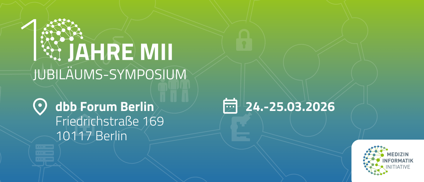 Ein Veranstaltungsbanner zum MII-Symposium 2026. Vor einer Netzgrafik mit grün-blauem Farbverlauf steht der Text "10 Jahre MII Jubiläums-Symposium". Veranstaltungsort: dbb Forum Berlin, Friedrichstraße 169, 10117 Berlin. Zeitraum: 24. bis 25. März 2026.