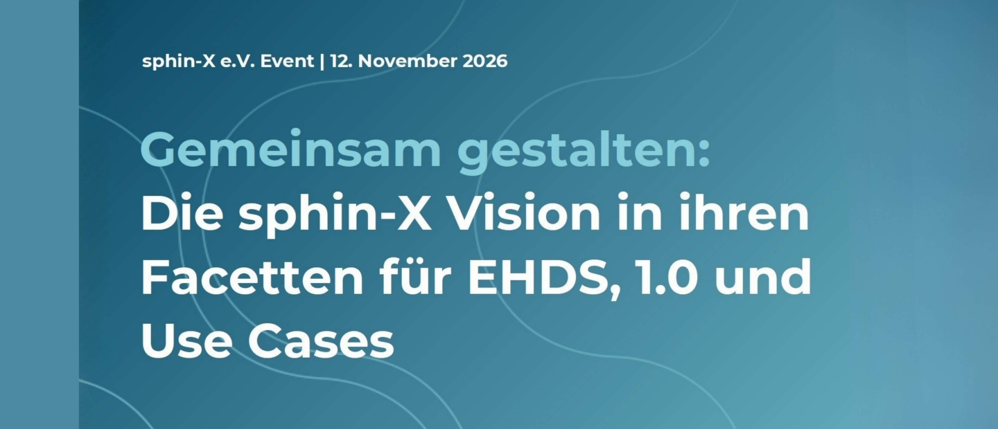 Veranstaltungsgrafik zum sphin-X e.V. Jahresevent am 12. November 2026. Auf blauem Hintergrund steht der Titel: „Gemeinsam gestalten: Die sphin-X Vision in ihren Facetten für EHDS, 1.0 und Use Cases“.