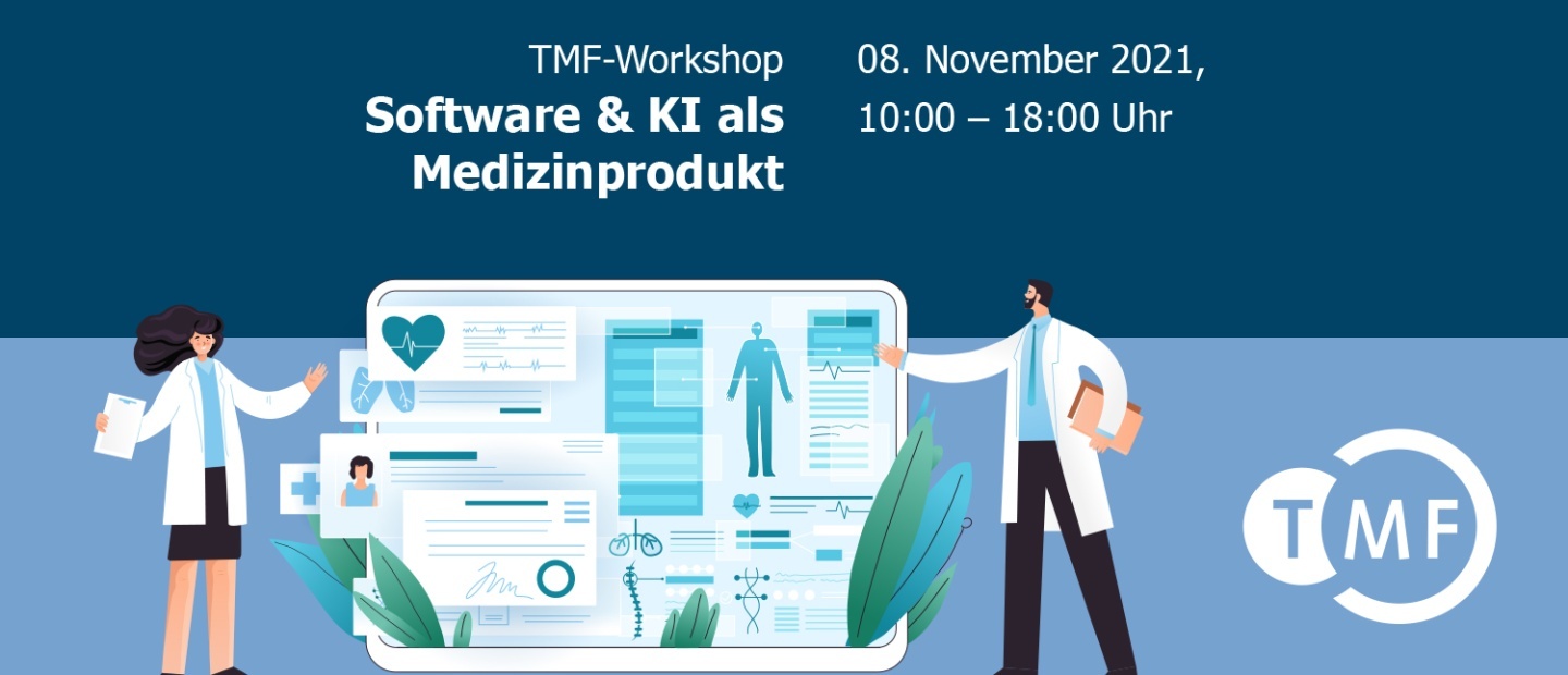 TMF-Workshop "Software & KI als Medizinprodukt" TMF-Workshop "Software & KI als Medizinprodukt"