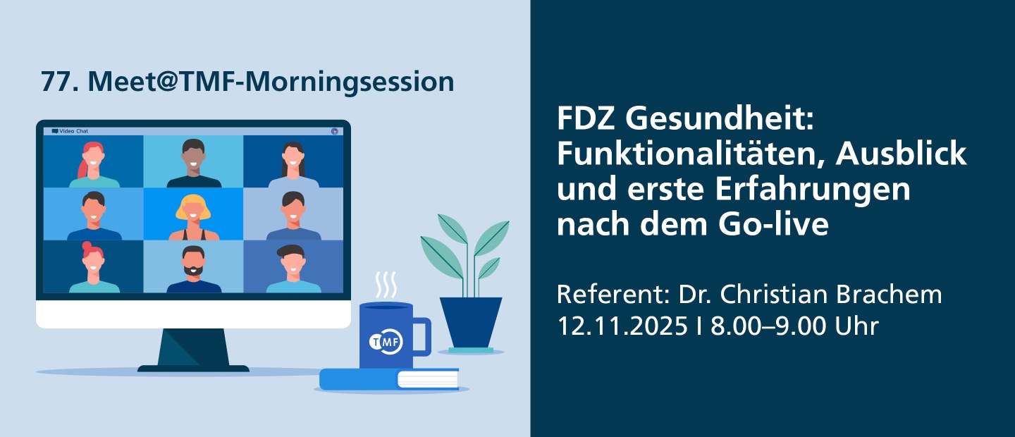 Grafik zur 77. Meet@TMF-Morningsession mit dem Titel: ‚FDZ Gesundheit: Funktionalitäten, Ausblick und erste Erfahrungen nach dem Go-live‘. Referent: Dr. Christian Brachem. Termin: 12.11.2025, 8:00–9:00 Uhr. Links im Bild ist ein Monitor mit einer stilisierten Videokonferenz mit neun Personen, daneben eine Tasse mit TMF-Logo, ein Buch und eine Pflanze.