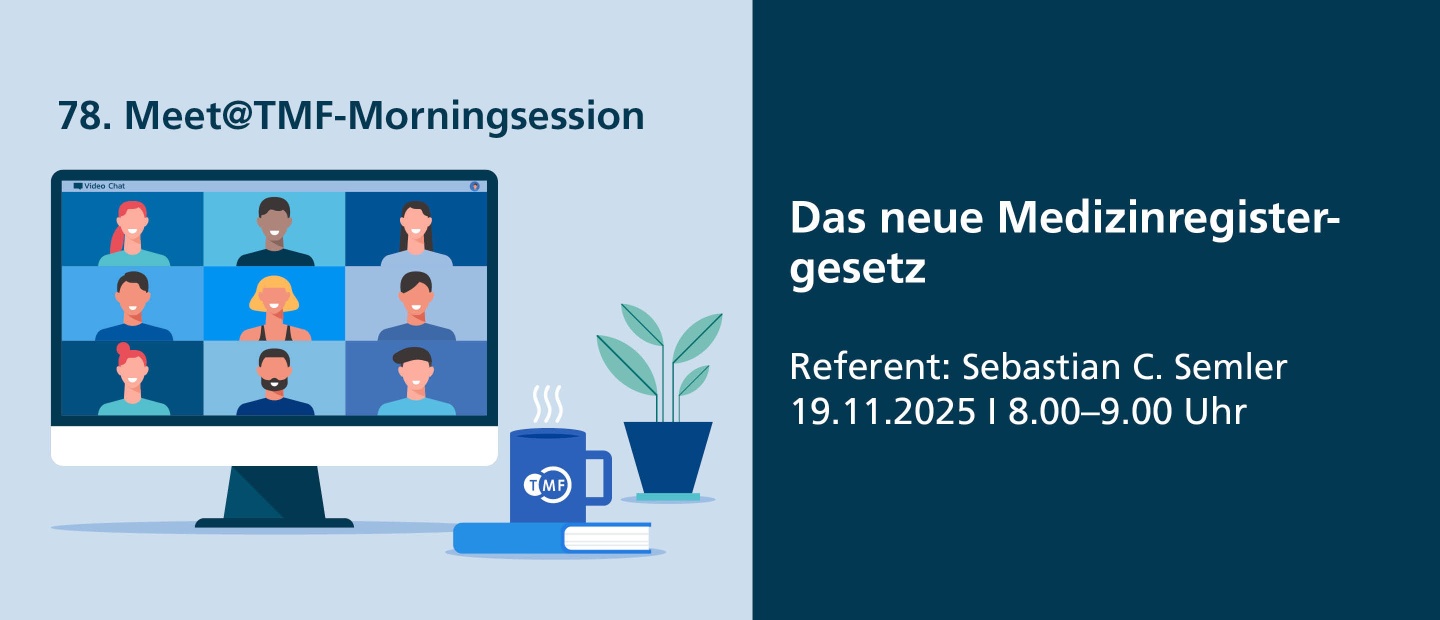 Grafik zur 78. Meet@TMF-Morningsession mit dem Titel: ‚Das neue Medizinregistergesetz‘. Referent: Sebastian C. Semler. Termin: 19.11.2025, 8:00–9:00 Uhr. Links im Bild ist ein Monitor mit einer stilisierten Videokonferenz mit neun Personen, daneben eine Tasse mit TMF-Logo, ein Buch und eine Pflanze.