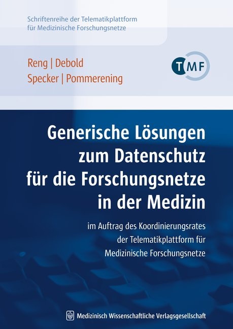 Cover des Bandes "Generische Lösungen zum Datenschutz für die Forschungsnetze in der Medizin" der TMF-Schriftenreihe