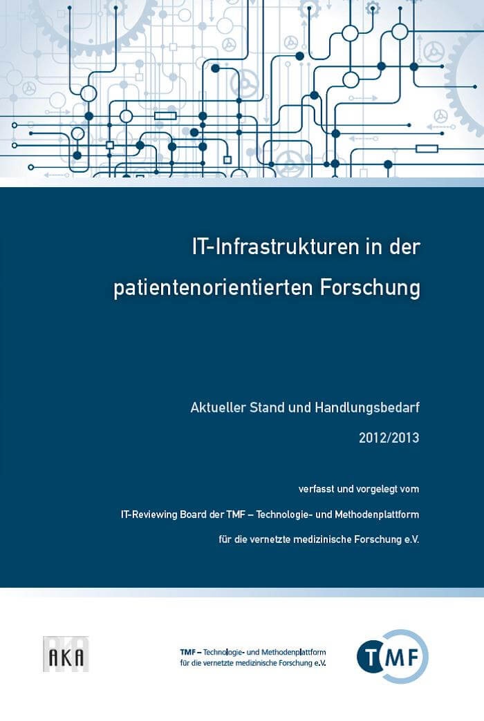 Cover IT-Infrastrukturen in der patientenorientierten Forschung 2014 Cover IT-Infrastrukturen in der patientenorientierten Forschung 2014