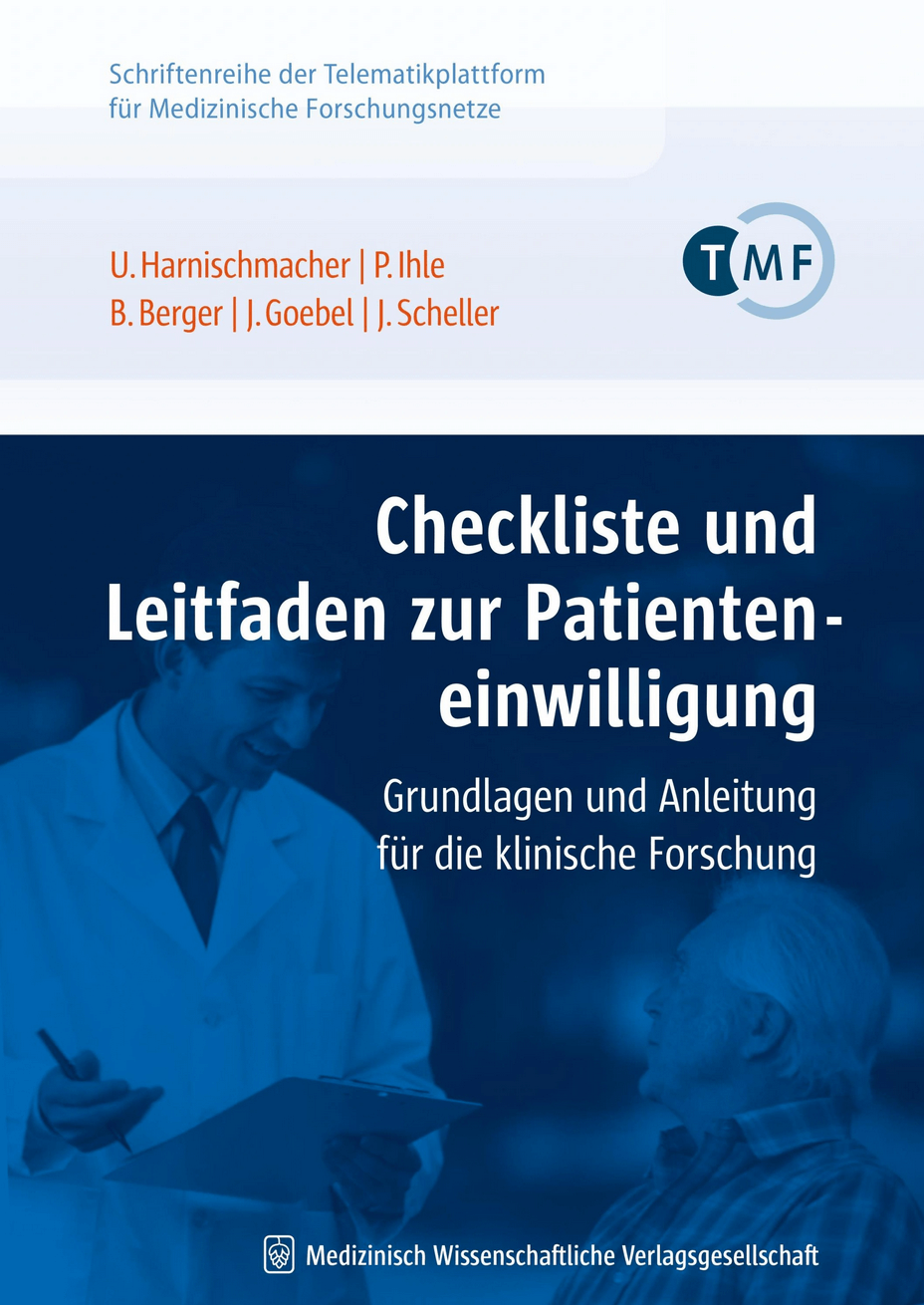 Cover der TMF-Schriftenreihe Checkliste und Leitfaden zur Patienteneinwilligung Cover der TMF-Schriftenreihe Checkliste und Leitfaden zur Patienteneinwilligung