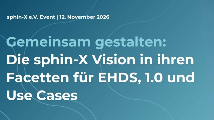 Veranstaltungsgrafik zum sphin-X e.V. Jahresevent am 12. November 2026. Auf blauem Hintergrund steht der Titel: „Gemeinsam gestalten: Die sphin-X Vision in ihren Facetten für EHDS, 1.0 und Use Cases“.